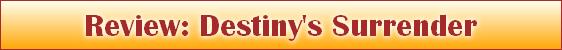Review: Destiny's Surrender