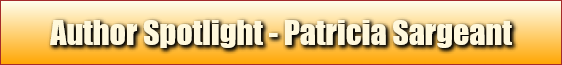 Author Spotlight - Patricia Sargeant