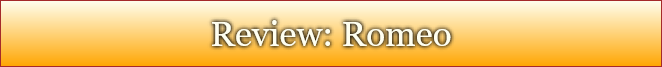 Review: Romeo