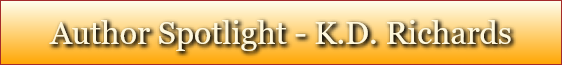 Author Spotlight - K.D. Richards